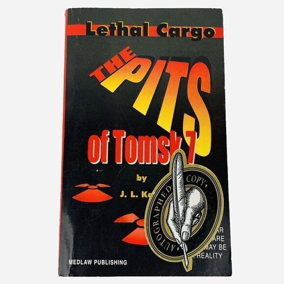 Vintage 1999 SIGNED Lethal Cargo The Pits of Tomsk 7 by Jack L Kane PB Nuclear - Picture 1 of 13